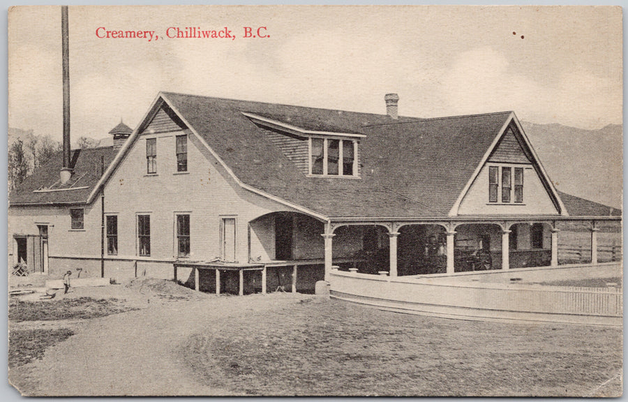 Creamery Chilliwack BC Fraser Valley British Columbia 1912 HJ Barber Postcard 