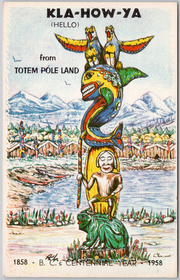 Kla-How-Ya (Hello) from Totem Pole Land Volcano Woman Haida Tribe Queen Charlotte Islands Postcard 