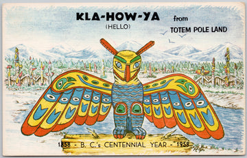 Kla-How-Ya (Hello) from Totem Pole Land The Thunderbird Kwakiutl Tribe Indigenous People British Columbia Postcard