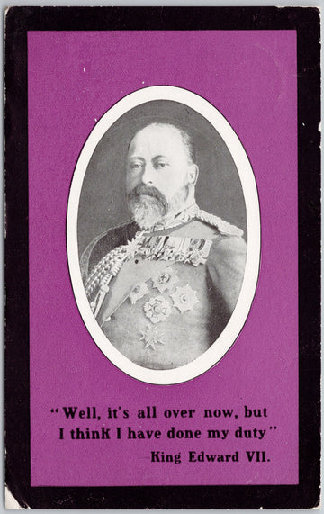 
King Edward VII ,'It's All Over Now ... I Have Done My Duty', Purple ,Postcard 