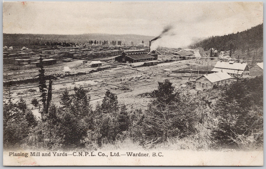 Wardner BC Planning Mill and Yards C.N.P.L. Crows Nest Pass Lumber Co British Columbia Canada Unused Postcard 