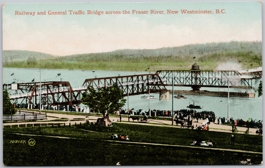 New Westminster BC Railway and General Traffic Bridge Fraser River New West Postcard 