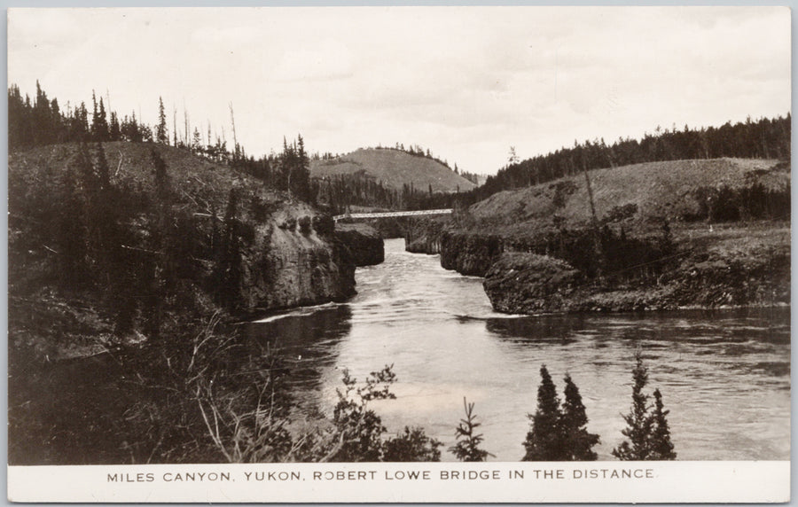 Miles Canyon Robert Lowe Bridge Yukon YT Canada RPPC Postcard