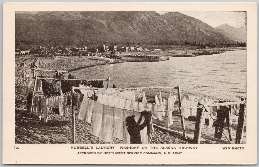 Hubbell's Laundry 1940s Alaska Highway Construction Yukon YT Canada No. 12 WIB Postcard 