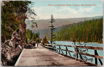 Revelstoke BC View of Columbia River Canyon Bridge Automobile 1917 Postcard 