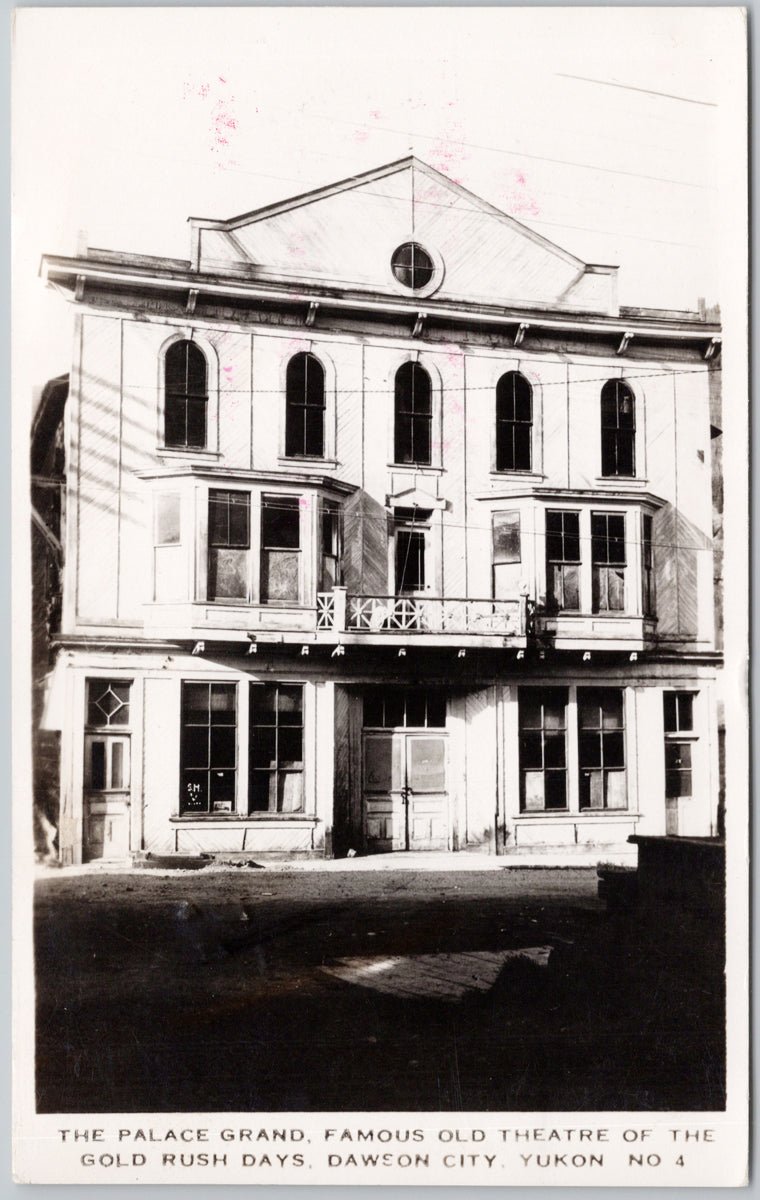 Dawson City Yukon The Palace Grand Theatre of Gold Rush Days RPPC Postcard