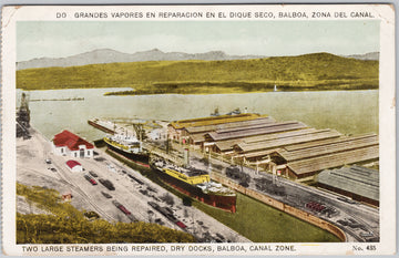 Balboa Canal Zone Dry Docks Postcard Two Large Steamers Postcard 
