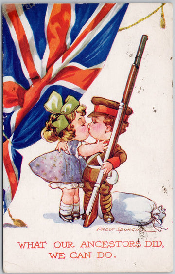 Fred Spurgin Artist Comic British Soldier Kissing Girl England Flag 'What Our Ancestors Did, We Can Do' Military Inter-Art Co Postcard 