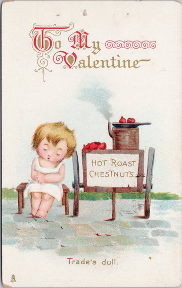 Child Hot Roast Chestnuts Trade's Dull To My Valentine Tuck Postcard 