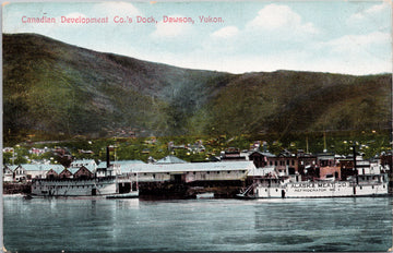 Canadian Development Co Dock Dawson YT Yukon Steamer Alaska Meat Co Advert Unused Postcard 